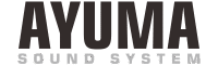 AYUMA SOUND SYSTEM